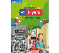 SUCCEED IN A2 FLYERS 8 PRACTICE TESTS
