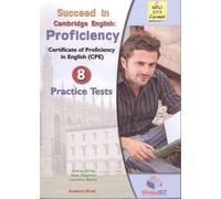 Succeed in Cambridge english: proficiency. 8 practice tests. Student's book. Per le Scuole superiori. Con espansione online