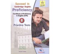 Succeed in Cambridge Proficiency ( CPE ) - Teacher's Book with 8 Practice Tests