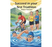 Succeed in your first triathlon