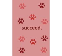 succeed.: Motivational Paw Print Hardcover Lined Journal With Bible Quotes, 6 x9 inches (15.24 × 22.86) 250 Pages, College-Ruled for Writing, Mindfulness, Study, Work, Travel- Red