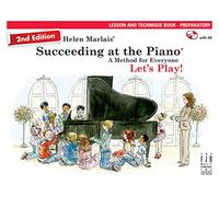 Succeeding At The Piano - Preparatory: Preparatory