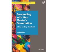 Succeeding with your Master’s Dissertation