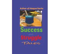 Success and Struggle: Tales
