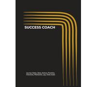 SUCCESS COACH: Journal, Notes, Ideas, Actions, Priorities, Checklists, Milestones, Log | Daily Goals, Success-Coaching Notes, To-Do List & Workflow ... Gifts & Personal-Development Teams