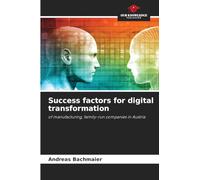 Success factors for digital transformation