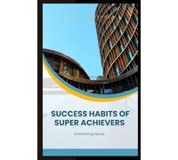 Success habits of super achievers: Overcoming failure