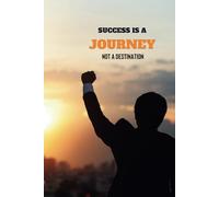 Success Is A Journey, Not A Destination - Journals For Writing - Gift For Women And Men - Notebook - Cute Journal - Lined Journal - Writing Journal - Bookmark