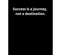 "Success is a journey, not a destination." - Motivational & Inspirational Notebook: Composition Notebooks | Wide-Ruled Lined | 7.5 x 9.25 inches | 130 ... Students School Supplies | Aesthetic Notebook