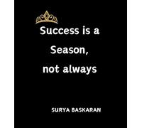 Success is a Season, not always