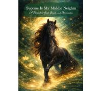 Success Is My Middle Neighm: Horse Themed Notebook