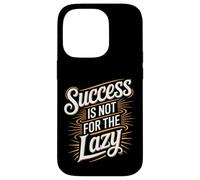 Success Is Not For The Lazy Motivación Hustle Grind - Carcasa para iPhone 14 Pro