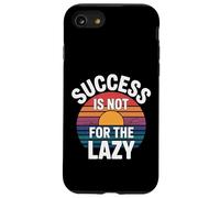 Success Is Not For The Lazy Motivación Hustle Grind - Carcasa para iPhone SE (2020) / 7/8