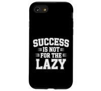 Success Is Not For The Lazy Motivación Hustle Grind - Carcasa para iPhone SE (2020) / 7/8
