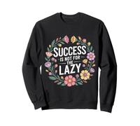Success Is Not For The Lazy Motivación Hustle Grind - Sudadera