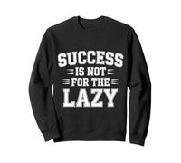 Success Is Not For The Lazy Motivación Hustle Grind - Sudadera