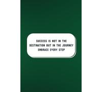 Success Is Not In The Destination But In The Journey-Embrace Every Step: Inspiration Collector & On-the-Go Organiser