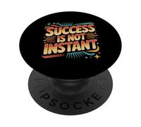 Success Is Not Instant Growth Mindset Progress - PopSockets PopGrip Adhesivo