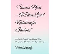 “Success Notes - A Clean Lined Notebook for Students”: 120-Page A4 College & School Notebook | Ruled Pages for Study, Class Notes, Journaling, and Planning