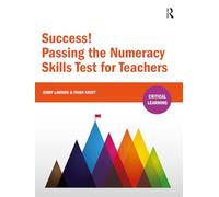 Success! Passing the Numeracy Skills Test for Teachers (Critical Learning)