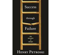 Success through Failure: The Paradox of Design