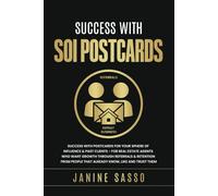 Success with SOI Postcards: How to Grow Your Real Estate Business through Easy Referrals and Proven Retention Strategies (Success with Postcards for Real Estate Agents)
