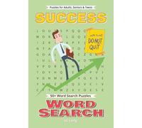Success Word Search Book: Reach For The Top with Easy to Read Print. Great for Gifts, Leisure Time, Travel and more. 6x9 inches, 110 pages.