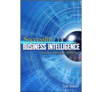 Successful Business Intelligence: Secrets to Making BI a Killer App