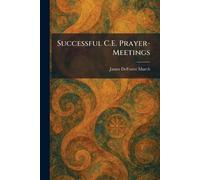 Successful C.E. Prayer-Meetings