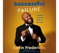 Successful Failure: Lessons Learned Flat on My Face