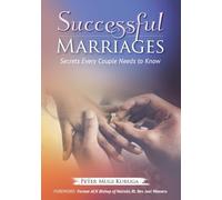 Successful Marriages: Secrets Every Couple Needs to Know