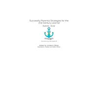 Successful Parental Strategies for the 21st Century Learner: Parenting Doesn't Come with a Manual: Practical Strategies to Build Routines, Strengthen Executive Functioning, and Help Your Child Thrive