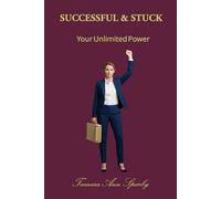 SUCCESSFUL & STUCK: Your Unlimited Power