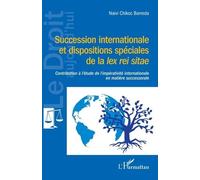 Succession internationale et dispositions spéciales de la lex rei sitae: Contribution à l'étude de l'impérativité internationale en matière successorale