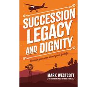 Succession Legacy and Dignity: Because you care about your family.