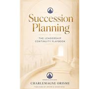 Succession Planning: The Leadership Continuity Playbook