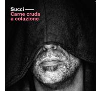 Succi - Carne Cruda a Colazione
