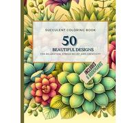 Succulent Coloring Book: 50 Beautiful Designs