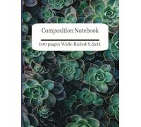 Succulent Dreams: A Cute Composition Notebook: For Adults, Teens,Kids | Wide Rule Notebook | Composition notebook wide ruled, 8.5 x 11, 100 pages