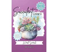 Succulent Lover's Word Search, Easy to Read 50+ Puzzles: Word searches with easy to read print about succulents, cacti, plants and more...| 6x9 ... plant lovers, teachers, travel and free times