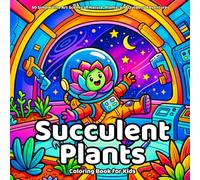 Succulent Plants Coloring Book: 50 Simple Line Art Scenes of Nature, Plants, and Outdoor Adventures