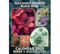 Succulent Serenity Black Rose 2025: Cherish Over a Year of Serene Succulent Designs with Elegant Roses, Perfect for Organization in a Large Format