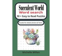 Succulent World: Plant themed easy to read large print word search book 50 + puzzles with answers 110 pages 6x9 inches for adults seniors and teens