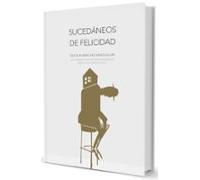 Sucedaneos De Felicidad