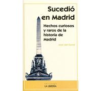 Sucedió en Madrid (HISTORIAS DE MADRID)