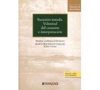 SUCESION TESTADA VOLUNTAD DEL CAUSANTE E INTERPRETACION DERE