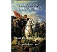 SUCESOS de la GUERRA de ÁFRICA (1859-1860): Diario de Clemente Borobio