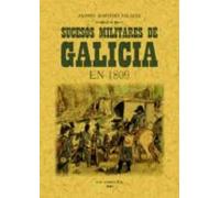 sucesos militares de galicia en 1809 y operaciones de la presente guer