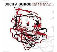 Such a Surge - Fremdkörper (3 versions, 2003, plus 'Alles muss raus')
