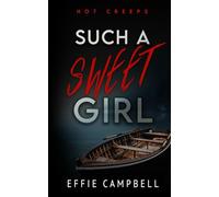 Such a Sweet Girl: 4 (Hot Creeps)
